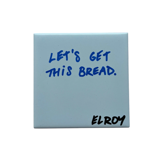 LET’S GET THIS BREAD TILE