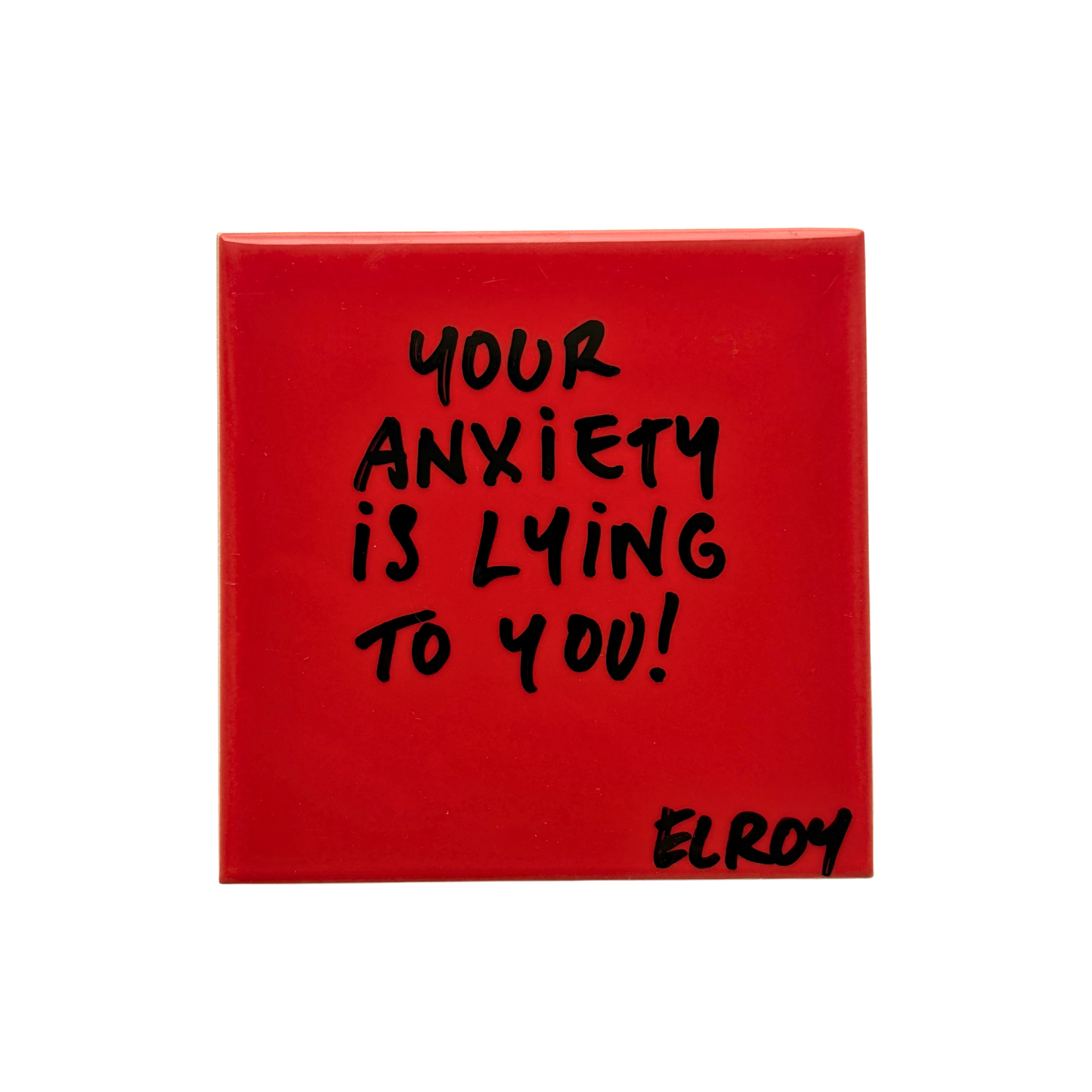 YOUR ANXIETY IS LYING TO YOU TILE
