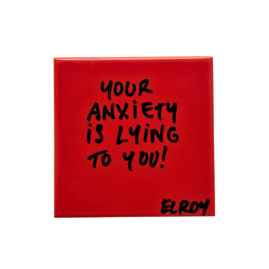 YOUR ANXIETY IS LYING TO YOU TILE