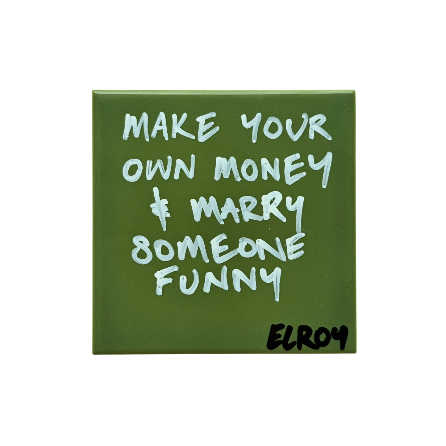MAKE YOUR OWN MONEY MARRY SOMEONE FUNNY TILE