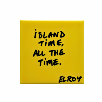 ISLAND TIME ALL THE TIME TILE
